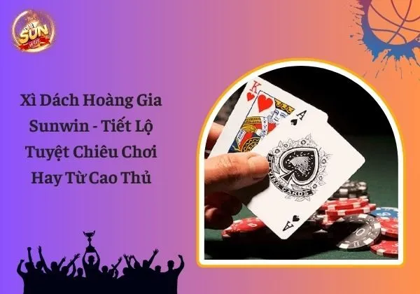 Xì Dách Hoàng Gia Sunwin